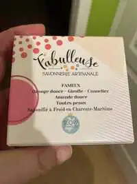 FABULLEUSE - Savonnerie artisanale fameux