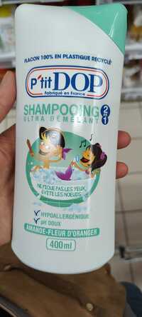 P'TIT DOP - Shampooing ultra démêlant