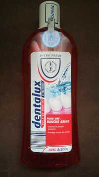 DENTALUX - X-tra fresh - Bain de bouche avec alcool