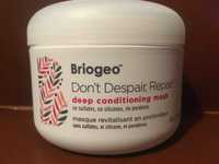 BRIOGEO - Don't despair, repair! - Masque revitalisant en profondeur