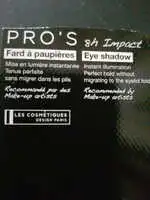 LES COSMÉTIQUES DESIGN PARIS - Pro's sh impact - Fard à paupières 