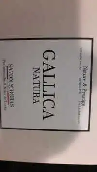 GALLICA NATURA - Nature & Prestige - Savon surgras