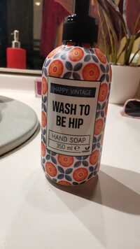 HAPPY VINTAGE - Wash to be hip - Hand soap