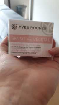 YVES ROCHER - Sensitive végétal - Crème hydratante anti-rougeurs
