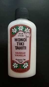 TAHITI - Monoï tiki à la vanille