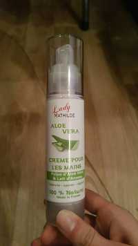 LADY MATHILDE - Aloe vera - Crème pour les mains