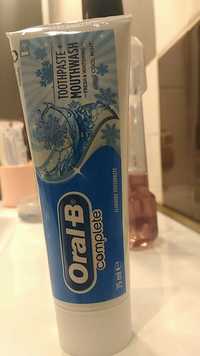 ORAL-B - Complète toothpaste + mouthwash