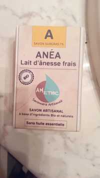 AMETHIC - Anéa - Savon surgras lait d'ânesse frais 
