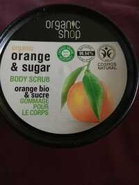 ORGANIC SHOP - Orange & sugar - Gommage pour le corps 