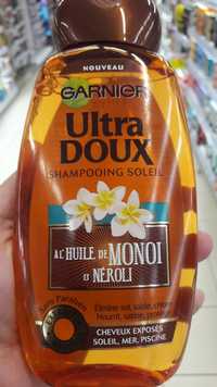 GARNIER - Ultra Doux - Shampooing soleil à l'huile de Monoï et Néroli