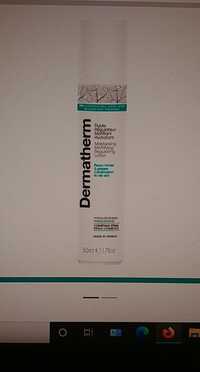 DERMATHERM - Fluide régulateur matifiant hydratant