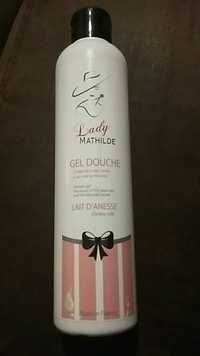 LADY MATHILDE - Gel douche au lait d'ânesse