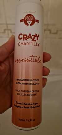 CRAZY POUSS - Crazy chantilly irresistible