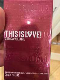 ZADIG & VOLTAIRE - This is love ! - Eau de parfum pour elle