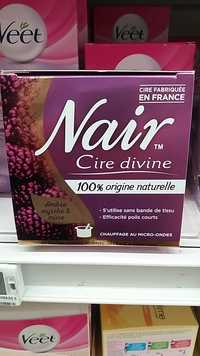 NAIR - Cire divine 100% origine naturelle