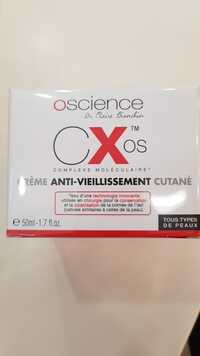 OSCIENCE - CXos Complexe Moléculaire - Crème anti-viellissement cutané