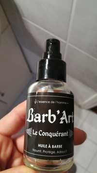 BARB'ART - Le conquérant - Huile à barbe