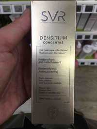 SVR - Densitium concentré - Redensifiant anti-relâchement