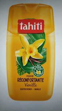 TAHITI - Douche réconfortante vanille