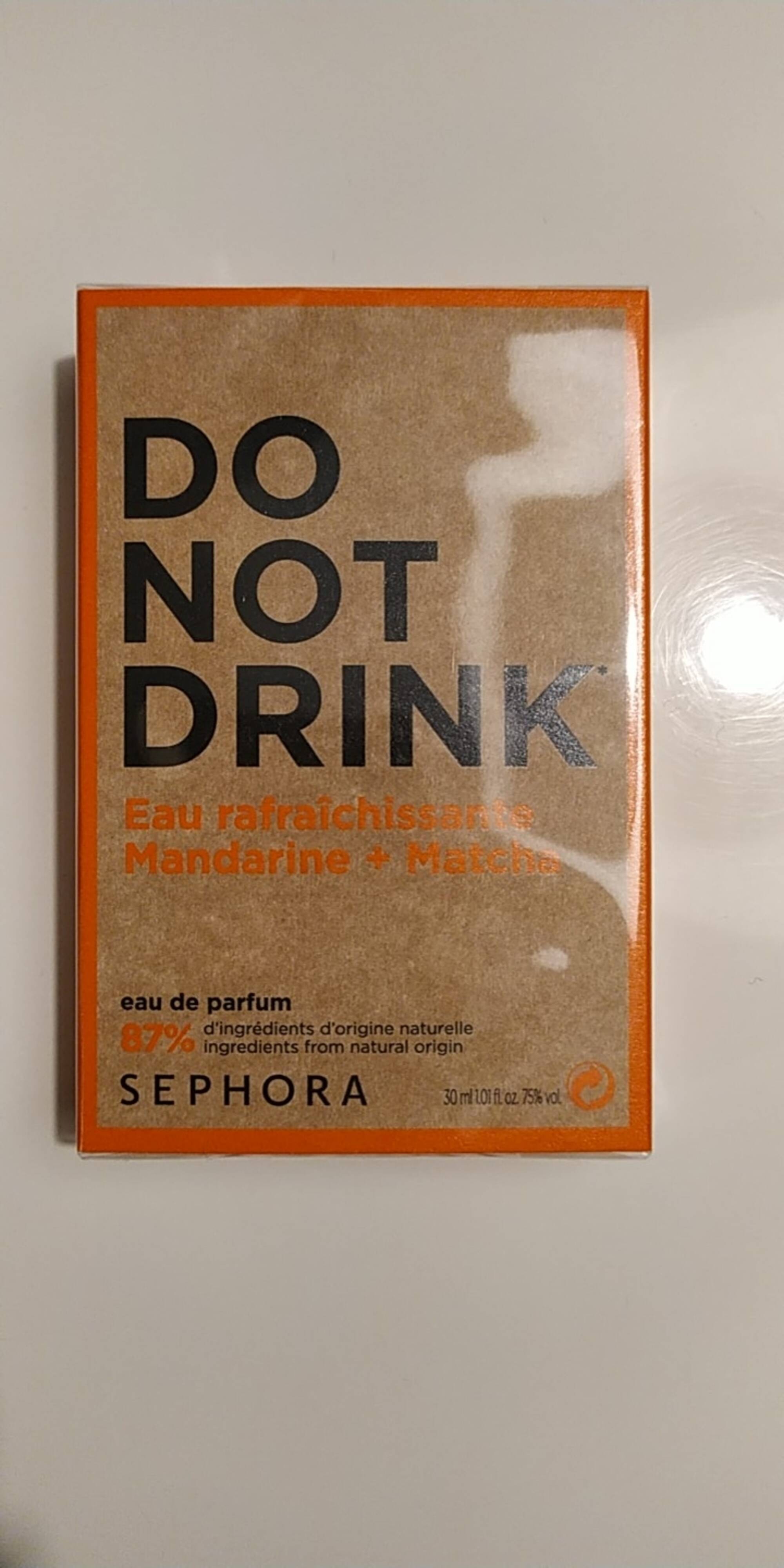 SEPHORA - Do not drink - Eau de parfum eau rafraîchissante mandarine + matcha