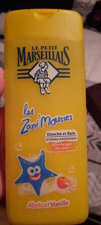 LE PETIT MARSEILLAIS - Les zani mousses - Douce & bain abricot vanille