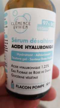 CLÉMENCE & VIVIEN - Sérum désaltérant - Acide hyaluronique 