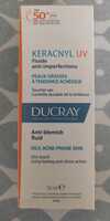 DUCRAY - Keracnyl uv - Fluide anti-imperfections SPF 50+