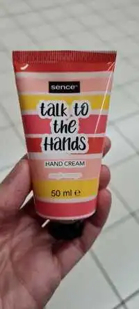 SENCE - Talk to the hands - Hand cream