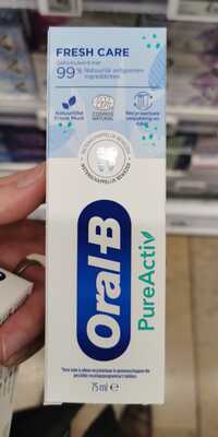 ORAL-B - PureActiv - Fresh care Dentifrice