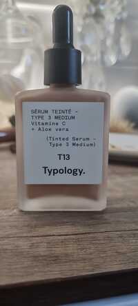 TYPOLOGY - Type3 medium - Sérum teinté