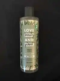 LOVE BEAUTY AND PLANET - Romarin & vétiver - Gel douche