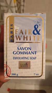 FAIR & WHITE - Savon gommant