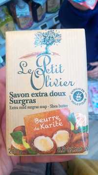 LE PETIT OLIVIER - Beurre de karité - Savon extra doux surgras