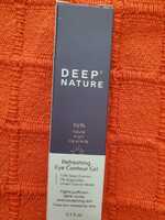 DEEP NATURE - Refreshing eye contour gel