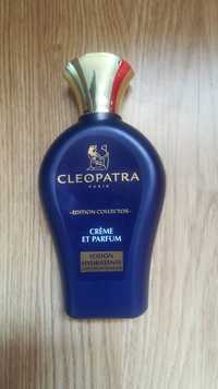 CLÉOPATRA - Crème et parfum - Lotion hydratante