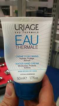 URIAGE - Eau thermale - Crèmes d'eau mains