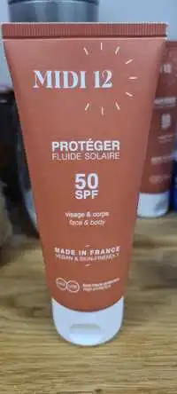 MIDI 12 - Protéger - Fluides solaire SPF 50 