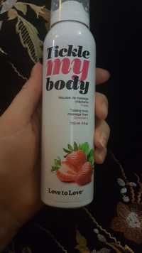 LOVE TO LOVE - Tickle my body - Mousse de massage crépitante fraise