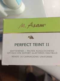 M. ASAM - Perfect teint II