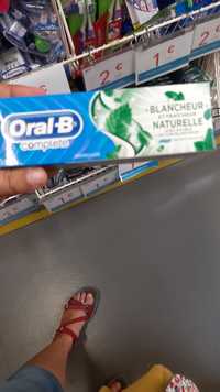 ORAL-B - Complète blancheur et fraîcheur naturelle - Dentifrice fluoré