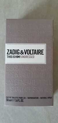 ZADIG & VOLTAIRE - This is him ! undressed - Eau de toilette pour lui