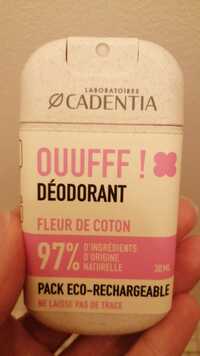 CADENTIA - Ouuff ! Déodorant fleur de coton