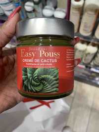 EASY POUSS - Crème de cactus