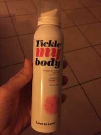 LOVE TO LOVE - Tickle my body - Mousse de massage crépitante