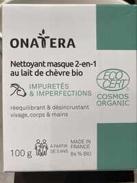 ONATERA - Nettoyant masque 2-en-1 au lait de chèvre bio