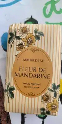 MATHILDE M. - Fleur de mandarine - Savon parfumé