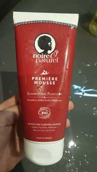 NOIRE Ô NATUREL - Première mousse - Shampooing purifiant