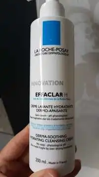 LA ROCHE-POSAY - Effaclar H - Crème lavante hydratante dermo-apaisante