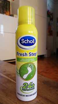 SCHOLL - Fresh step - Déodorant fraîcheur spray 24h