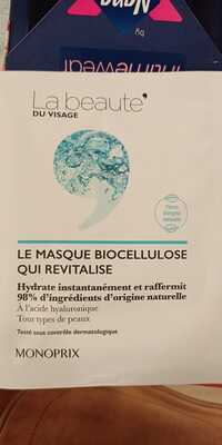 MONOPRIX - La beauté du visage - Le masque biocellulose